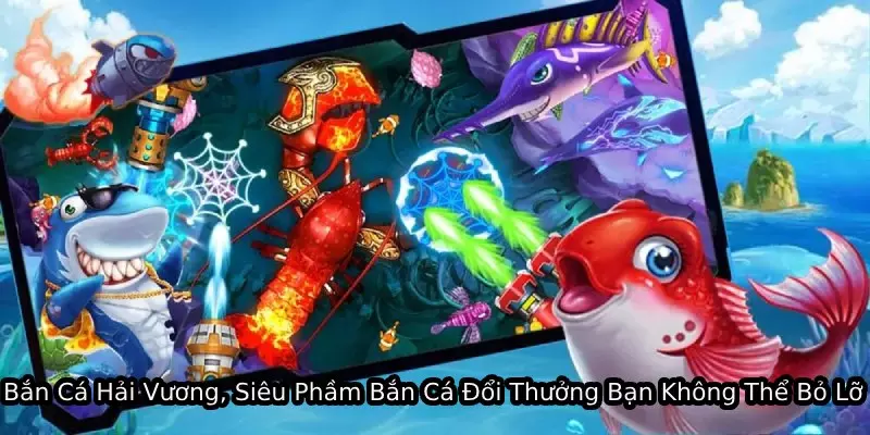 Bắn cá hải vương - Không gian đại dương sống động