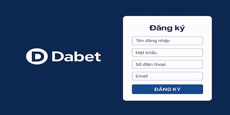 Hướng dẫn đăng ký tài khoản tại Dabet