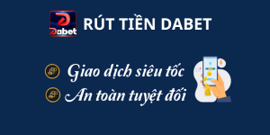 Rút tiền Dabet